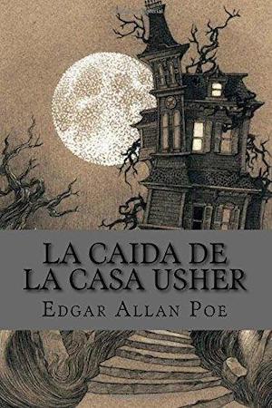 La caída de la Casa Usher autor Edgar Allan Poe