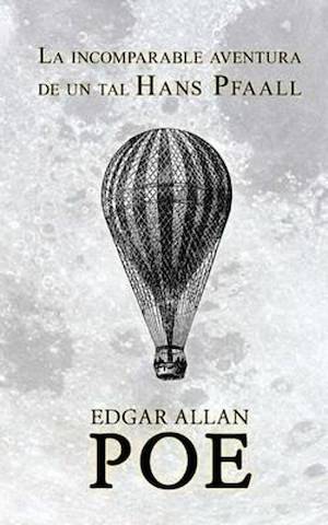 La incomparable aventura de un tal Hans Pfaall autor Edgar Allan Poe