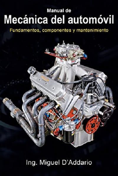 Manual de mecanica del automovil Fundamentos componentes y mantenimiento