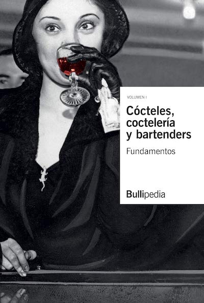 Cócteles, Coctelería y Bartenders - Volumen 1