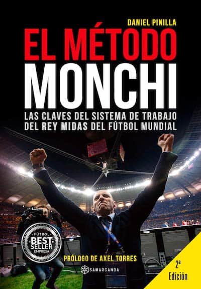 El Método Monchi: Las claves del sistema de trabajo del Rey Midas del fútbol mundial