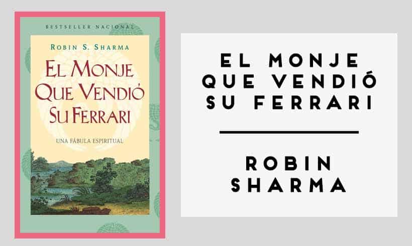 El Monje que vendió su Ferrari autor Robin Sharma