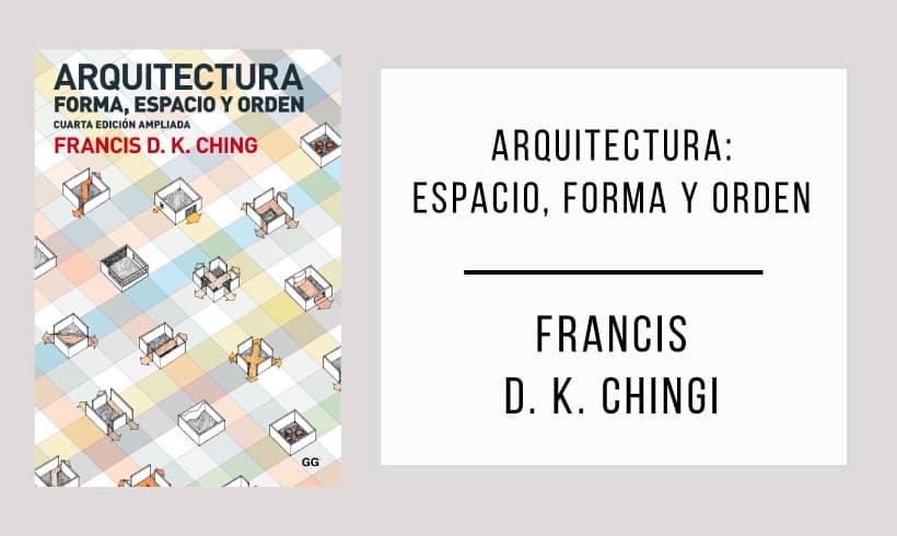 Arquitectura-Espacio-Forma-y-Orden-autor-Francis-d-k-Ching