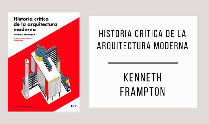 Historia-de-la-arquitectura-moderna-autor-Kenneth-Frampton