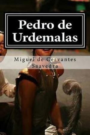 Pedro de Urdemalas autor Miguel de Cervantes
