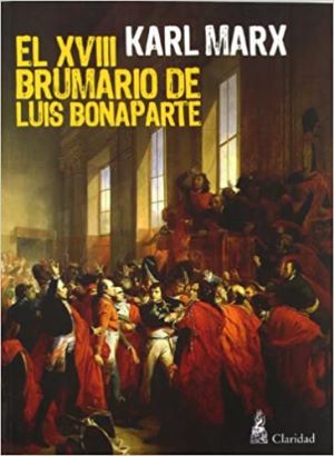 El 18 Brumario de Luis Bonaparte autor Karl Marx