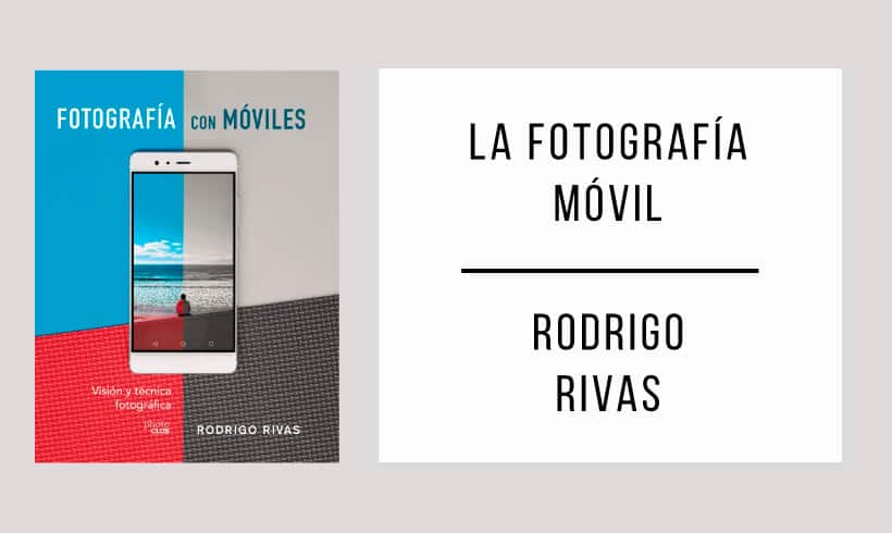 La-fotografia-movil-autor-Rodrigo-Rivas
