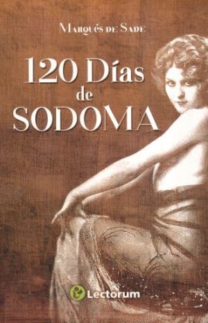 Los 120 días de Sodoma autor Marqués de Sade