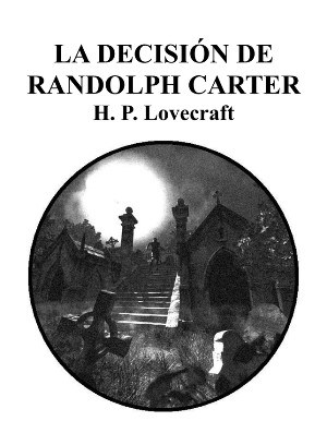 El testimonio de Randolph Carter autor H. P. Lovecraft
