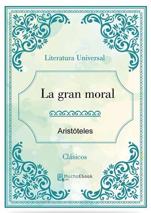 La Gran Moral autor Aristóteles