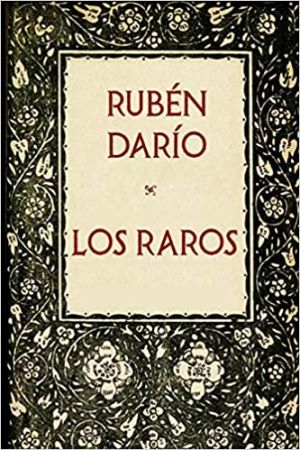 Los raros autor Rubén Darío