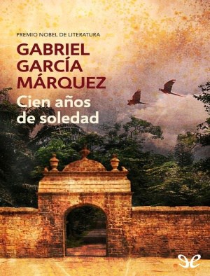 Cien años de soledad - Gabriel García Marquez