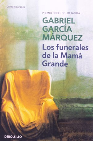 Los funerales de la Mamá Grande - Gabriel García Marquez