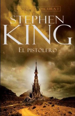 La Torre Oscura I. El pistolero - Stephen King