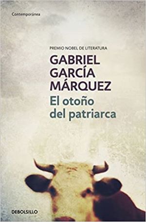 El otoño del patriarca - Gabriel García Marquez