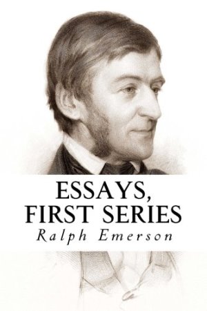 Essays. First Series autor Ralph Waldo Emerson