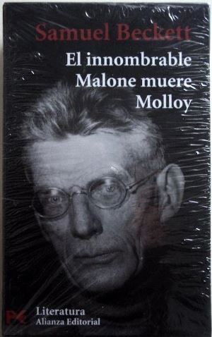 Molloy, Malone muere, El Innombrable, una trilogía - Samuel Beckett