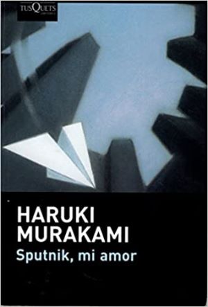 Sputnik, mi amor - Haruki Murakami