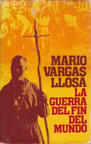 La guerra del fin del mundo - Vargas Llosa