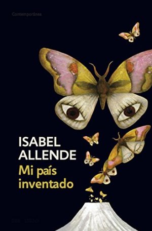 Mi país inventado - Isabel Allende
