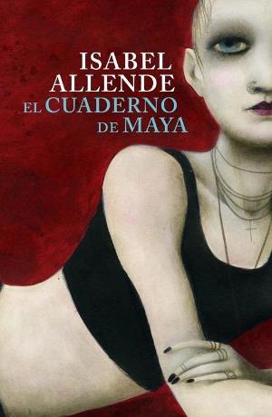 El cuaderno de Maya - Isabel Allende