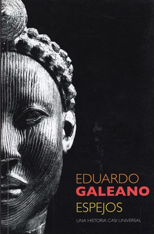 Espejos - Eduardo Galeano