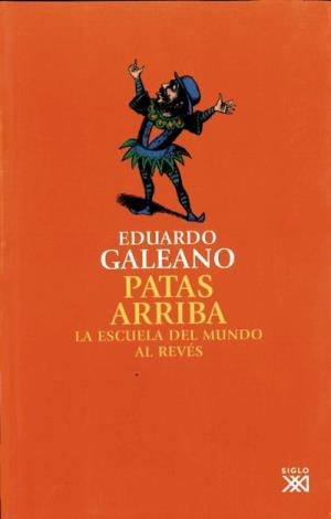 Patas arriba - Eduardo Galeano