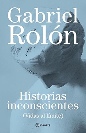 Historias inconscientes - Gabriel Rolon