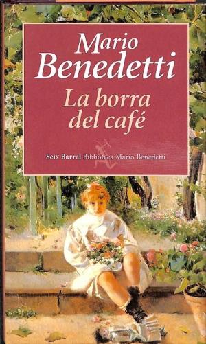 La borra del café - Mario Benedetti