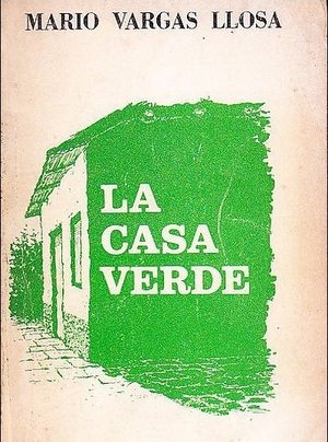 La casa verde - Vargas Llosa