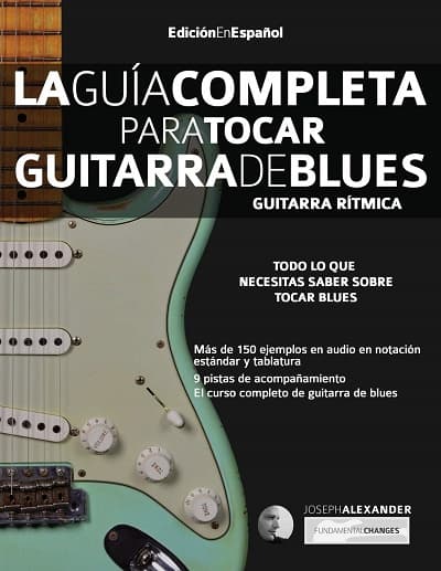 La Guía Completa para Tocar Guitarra de Blues