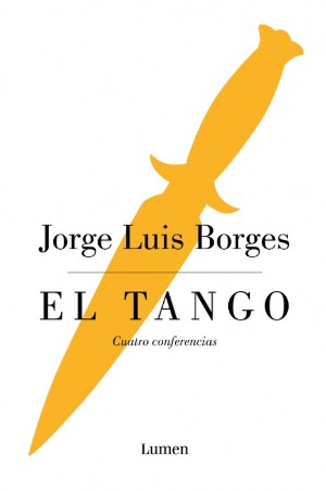 El tango - Jorge Luis Borges