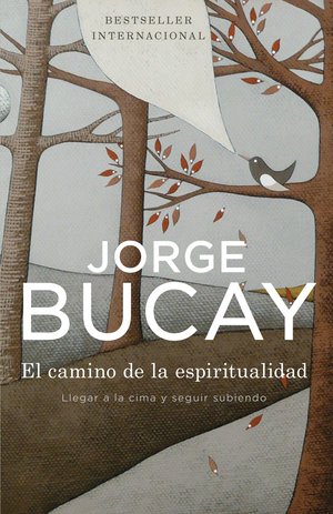 El camino de la espiritualidad - Jorge Bucay