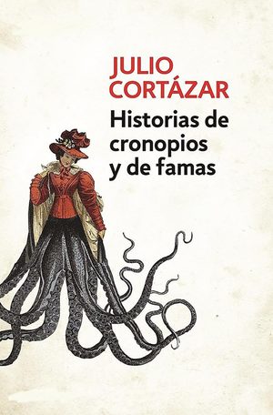 Historias de cronopios y de famas - Julio Cortazar