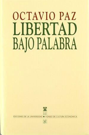 Libertad bajo palabra obra poética, 1935-1957 -Octavio Paz
