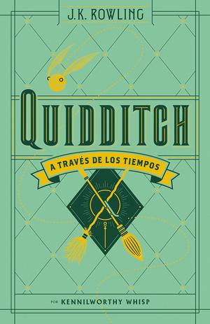 Quidditch a través de los tiempos - Autor J. K. Rowling