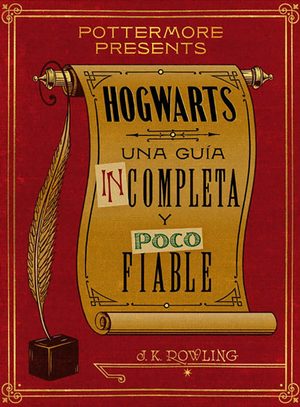 Hogwarts una guía incompleta y poco fiable - Autor J. K. Rowling