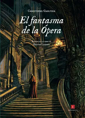 El fantasma de la Ópera autor Gaston Leroux
