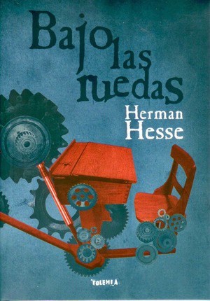 Bajo las ruedas autor Hermann Hesse