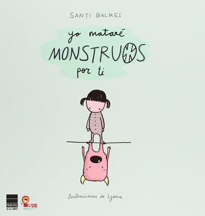 Yo mataré monstruos por ti Yo mataré monstruos por ti
