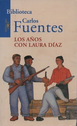 Los años con Laura Díaz - Autor Carlos Fuentes