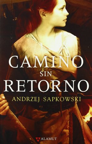 Camino sin retorno (Colección de relatos 3) - Autor Andrzej Sapkowski