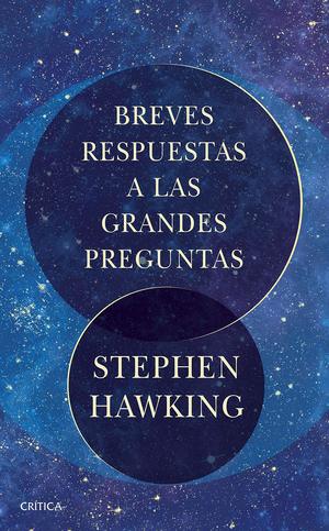 Breves respuestas a las grandes preguntas - Autor Stephen Hawking