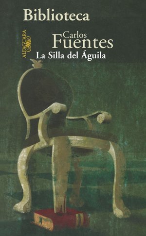 La silla del águila - Autor Carlos Fuentes