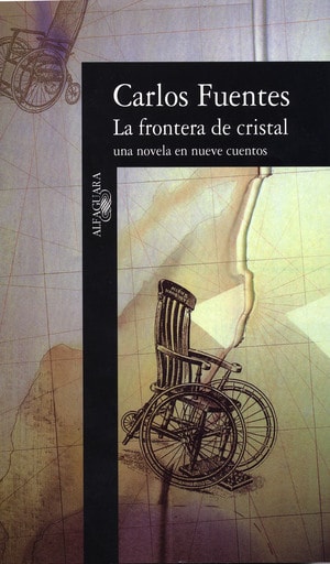 La frontera de cristal - Autor Carlos Fuentes