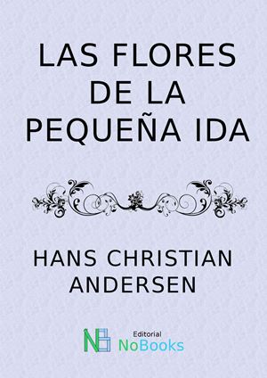 Las flores de la pequeña Ida - autor Hans Christian Andersen