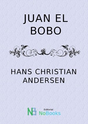 Juan el bobo autor Hans Christian Andersen