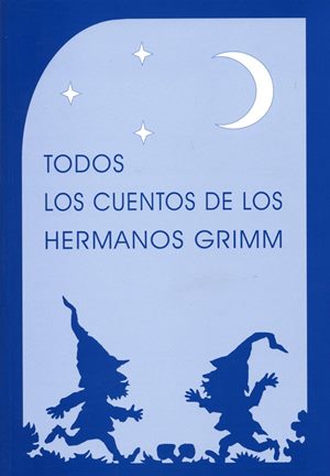 Cuentos completos de los hermanos Grimm autor Hermanos Grimm