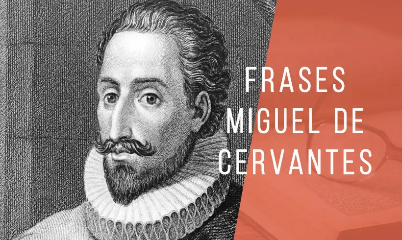 Frases Miguel de Cervantes