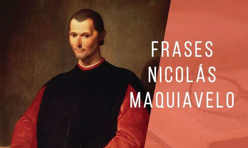 Las Mejores 10 Frases de Nicolás Maquiavelo 